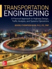 Transportation Engineering: A Practical Approach to Highway Design, Traffic Analysis, and Systems Operation - Book