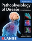 Pathophysiology of Disease: An Introduction to Clinical Medicine 8E - Book