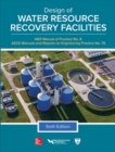 Design of Water Resource Recovery Facilities, Manual of Practice No.8, Sixth Edition - Book