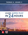Learn Aspen Plus in 24 Hours - Book