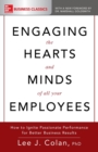 Engaging the Hearts and Minds of All Your Employees: How to Ignite Passionate Performance for Better Business Results - Book