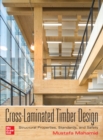 Cross-Laminated Timber Design: Structural Properties, Standards, and Safety - Book