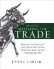 Mastering the Trade, Third Edition: Proven Techniques for Profiting from Intraday and Swing Trading Setups - eBook