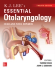 KJ Lee's Essential Otolaryngology - Book