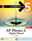 5 Steps to a 5: AP Physics 2: Algebra-Based 2019 - eBook