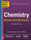 Practice Makes Perfect Chemistry Review and Workbook, Second Edition - eBook