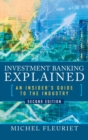Investment Banking Explained, Second Edition: An Insider's Guide to the Industry - Book