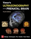 Timor's Ultrasonography of the Prenatal Brain, Fourth Edition - Book