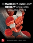 Hematology-Oncology Therapy for Children and Adolescents - Book