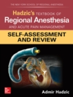 Hadzic's Textbook of Regional Anesthesia and Acute Pain Management: Self-Assessment and Review - Book