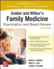 Graber and Wilbur's Family Medicine Examination and Board Review, Fifth Edition - Book
