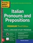 Practice Makes Perfect: Italian Pronouns and Prepositions, Premium Third Edition - Book