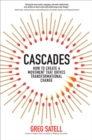 Cascades: How to Create a Movement that Drives Transformational Change : How to Create a Movement that Drives Transformational Change - eBook