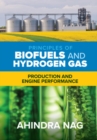 Principles of Biofuels and Hydrogen Gas: Production and Engine Performance - eBook