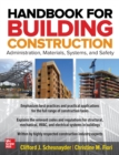 Handbook for Building Construction: Administration, Materials, Design, and Safety - Book