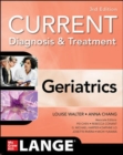 Current Diagnosis and Treatment: Geriatrics, 3/e - Book