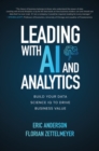 Leading with AI and Analytics: Build Your Data Science IQ to Drive Business Value - Book