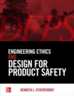 Engineering Ethics and Design for Product Safety - Book