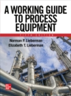 A Working Guide to Process Equipment, Fifth Edition - Book