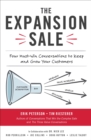 The Expansion Sale: Four Must-Win Conversations to Keep and Grow Your Customers : Four Must-Win Conversations to Keep and Grow Your Customers - eBook
