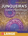 Junqueira's Basic Histology: Text and Atlas, Sixteenth Edition - Book