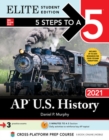 5 Steps to a 5: AP U.S. History 2021 Elite Student Edition - eBook