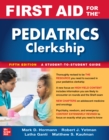First Aid for the Pediatrics Clerkship, Fifth Edition - eBook
