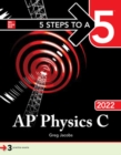 5 Steps to a 5: AP Physics C 2022 - Book
