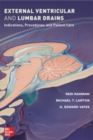 External Ventricular and Lumbar Drains: Indications, Procedures, and Patient Care - Book