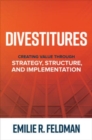 Divestitures: Creating Value Through Strategy, Structure, and Implementation - Book