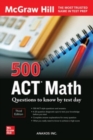 500 ACT Math Questions to Know by Test Day, Third Edition - Book