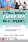 Case Files: Physical Therapy: Orthopedics, Second Edition - eBook
