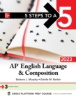 5 Steps to a 5: AP English Language and Composition 2023 - eBook
