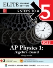 5 Steps to a 5: AP Physics 1: Algebra-Based 2023 Elite Student Edition - Book