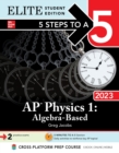 5 Steps to a 5: AP Physics 1: Algebra-Based 2023 Elite Student Edition - eBook