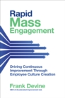 Rapid Mass Engagement: Driving Continuous Improvement through Employee Culture Creation - eBook
