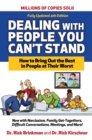 Dealing with People You Can't Stand, Fourth Edition: How to Bring Out the Best in People at Their Worst - eBook