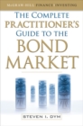 The Complete Practitioner's Guide to the Bond Market (PB) - Book