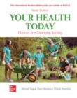 Your Health Today: Choices in a Changing Society ISE - eBook