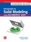 Introduction To Solid Modeling Using Solidworks 2024: 2024 Release ISE - Book