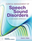 Clinical Management Of Speech Sound Disorders: A Case-Based Approach - Book