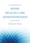 Handbook Of Home Health Care Administration - Book