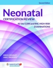 Neonatal Certification Review For The CCRN And RNC High-Risk Examinations - Book