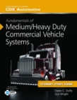 Fundamentals Of Medium/Heavy Duty Commercial Vehicle Systems Student Workbook - Book