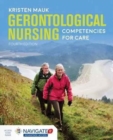 Gerontological Nursing: Competencies For Care - Book