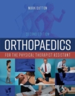 Orthopaedics For The Physical Therapist Assistant - Book