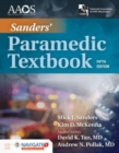 Sanders' Paramedic Textbook Includes Navigate 2 Essentials Access - Book