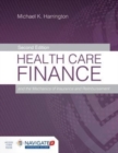 Health Care Finance And The Mechanics Of Insurance And Reimbursement - Book
