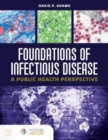 Foundations Of Infectious Disease:  A Public Health Perspective - Book