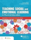 Teaching Social and Emotional Learning in Physical Education - Book